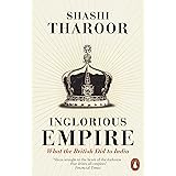 Inglorious Empire: What the British Did to India
