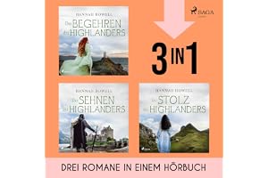 Das Begehren des Highlanders, Das Sehnen des Highlanders & Der Stolz des Highlanders