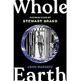 Whole Earth: The Many Lives of Stewart Brand