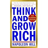 Think and Grow Rich: The Classic Edition: The All-Time Masterpiece on Unlocking Your Potential--In Its Original 1937 Edition
