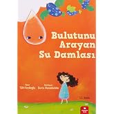Bulutunu Arayan Su Damlası