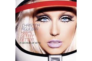 Keeps Gettin' Better-A Decade Of Hits