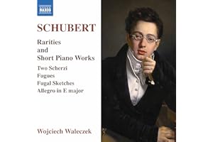 Schubert: Rarities/Short Works
