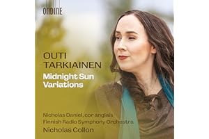 Outi Tarkiainen: Midnight Sun Variations; Songs of the Ice; Milky Ways; The Ring of Fire and Love
