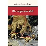 Die vergessene Welt. Roman (Große Klassiker zum kleinen Preis, Band 218)