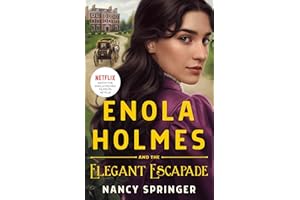 Enola Holmes and the Elegant Escapade: The New Adventures of Enola Holmes 2
