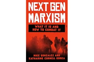 Next Gen Marxism: What It Is and How to Combat It