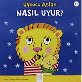 Uykucu Aslan Nasıl Uyur?