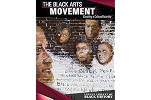 The Black Arts Movement: Creating a Cultural Identity (Lucent Library of Black History)