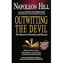 Outwitting the Devil: The Secret to Freedom and Success