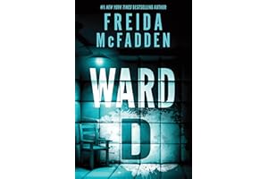 Ward D: A Taut Psychological Thriller from the Author of The Housemaid is Watching