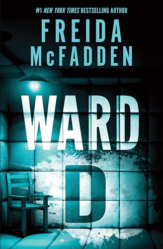 #8 — Ward D: A Taut Psychological Thriller from the Author of The Hou…