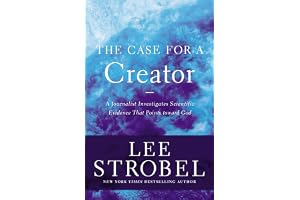 The Case for a Creator: A Journalist Investigates Scientific Evidence That Points Toward God