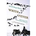 White Fever: A Journey to the Frozen Heart of Siberia