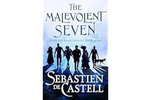 The Malevolent Seven: "Terry Pratchett meets Deadpool" in this darkly funny fantasy