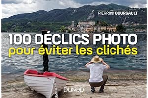 100 déclics photo pour éviter les clichés