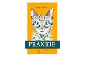 Frankie: The International Bestseller That Will Make You Laugh, Cry & Believe in Second Chances
