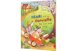 Henri und Henriette 4: Die Eier sind weg!: Fröhliche Oster-Vorlesegeschichte für Kinder ab 4 Jahren