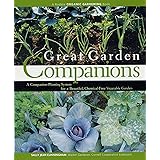 Great Garden Companions: A Companion Planting System for a Beautiful, Chemical-Free Vegetable Garden