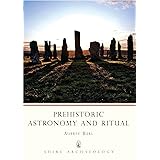 Prehistoric Astronomy and Ritual (Shire Archaeology): 32