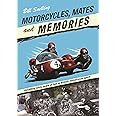 Motorcycles, Mates and Memories: Recalling sixty years of fun in British motorcycle sport