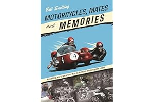 Motorcycles, Mates and Memories: Recalling sixty years of fun in British motorcycle sport