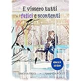 E vissero tutti felici e scontenti