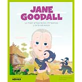 Jane Goodall.La mejor amiga de los chimpanc&eacute;s y de la naturaleza | Cuentos para ni&ntilde;os para conocer a los grandes personajes d