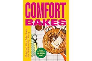 Comfort Bakes: 80 Seriously Good Cakes, Bakes and Treats for Every Craving