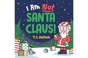 I Am NOT Santa Claus!
