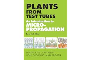 Plants from Test Tubes: An Introduction to Micropropogation