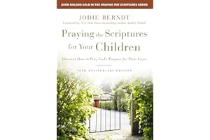 PRAY SCRPTS CHLDN 20TH SC: Discover How to Pray God's Purpose for Their Lives