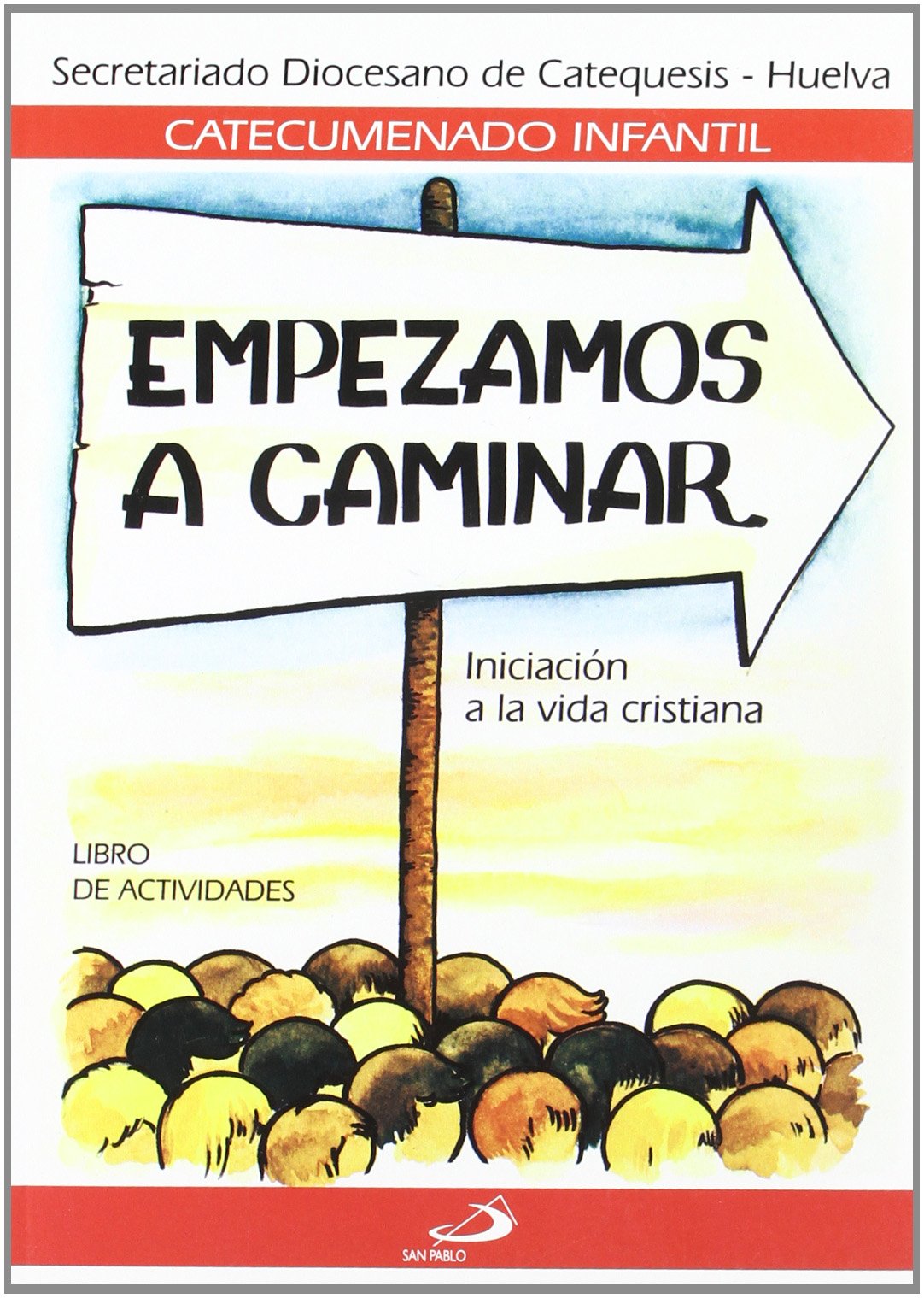Empezamos a caminar - Libro de actividades: Iniciación a la vida cristiana