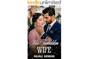 His Forbidden Wife: An Indian Billionaire Arranged Marriage Romance (The Sacred Ties Book 7)