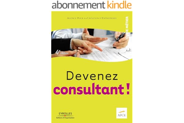 Devenez consultant ! (Guides métiers)