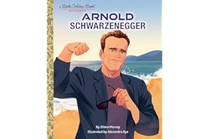 Arnold Schwarzenegger: A Little Golden Book Biography (Little Golden Book Biographies)