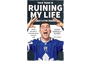 This Team Is Ruining My Life (But I Love Them): How I Became a Professional Hockey Fan
