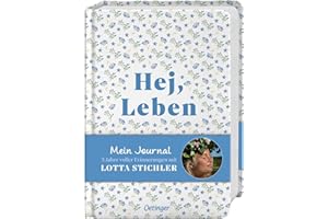 Hej, Leben. Mein Journal: 3 Jahre voller Erinnerungen mit Lotta Stichler. 3-Jahres-Tagebuch von der erfolgreichen Influencerin mit vielen inspirierenden Extras