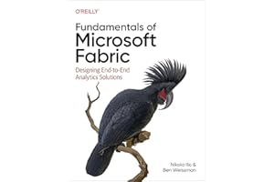 Fundamentals of Microsoft Fabric: Designing End-To-End Analytics Solutions