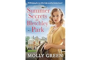 Summer Secrets at Bletchley Park: The first in an inspiring WW2 saga series by the international bestseller, perfect for fans of Nancy Revell and Donna Douglas: Book 1 (The Bletchley Park Girls)
