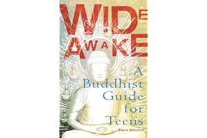 Wide Awake: A Buddhist Guide for Teens