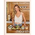 Nourish: Simple Recipes to Empower Your Body and Feed Your Soul: A Healthy Lifestyle Cookbook