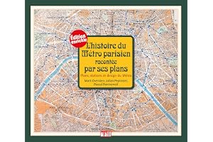 L'histoire du métro parisien racontée par ses plans: Plans, stations et design du métro