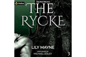 The Rycke: Monstrous, Book 3