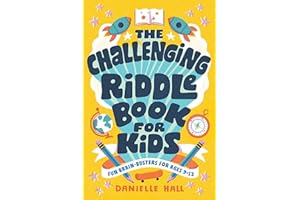 The Challenging Riddle Book for Kids: Fun Brain-Busters for Ages 9-12