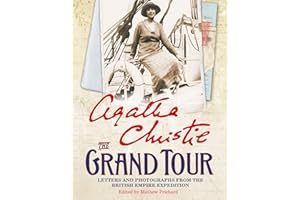 The Grand Tour: Letters and photographs from the British Empire Expedition 1922