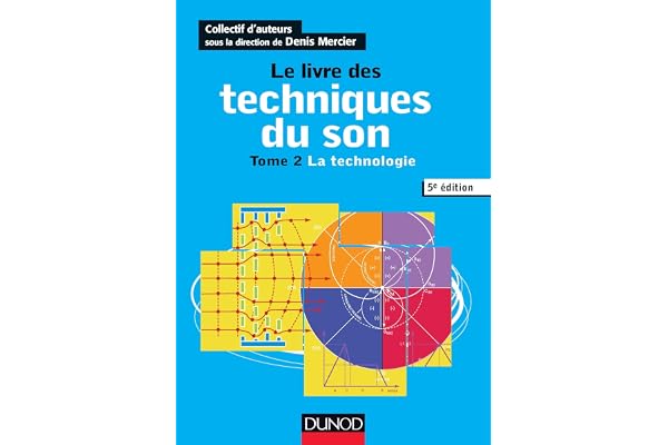 Le livre des techniques du son - 5e éd. - T2 La technologie: T2 - La technologie