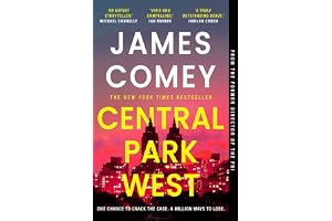 Central Park West: the unmissable debut legal thriller by the former director of the FBI