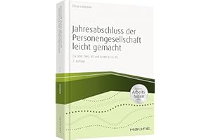 Jahresabschluss der Personengesellschaft leicht gemacht - inkl. Arbeitshilfen online: Für GbR, OHG, KG und GmbH & Co. KG (Haufe Fachbuch)