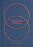 The Couple's Workbook: Homework to Help Love Last